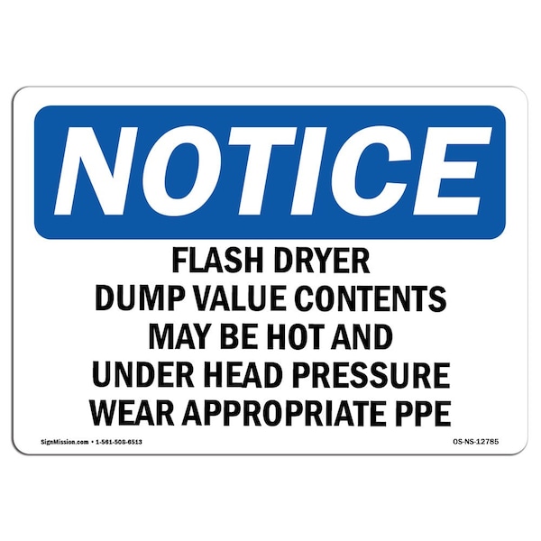 Safety Sign, OSHA Notice, 12" Height, Flash Dryer Dump Valve Contents May Be Hot Sign, Landscape